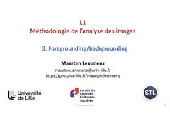L1 Analyse image 2026-2027 MLEMMENS Lecture 04 foreground&background screencast.mp4