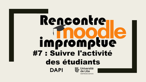 Rencontre Moodle impromptue #7 - Suivre l'activité de ses étudiants