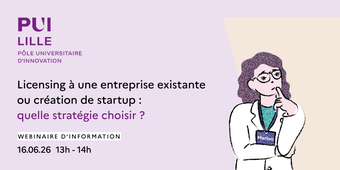 [Webinaire] Licensing à une entreprise existante ou création de startup : quelle stratégie choisir ?