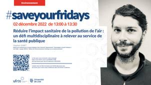 Réduire l'impact sanitaire de la pollution de l'air : un défi multidiscipline à relever au service de la santé publique  - Stephan Gabet