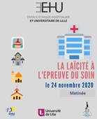 La laïcité à l’épreuve des soins. Journée thématique 2020 de l'EEHU de Lille (matinée)
