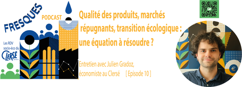 10- Qualité des produits, marchés répugnants, transition écologique : une équation à résoudre ?