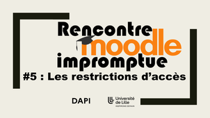 Rencontre Moodle impromptue #5 - Les restrictions d'accès