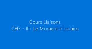Zoom-Cours CH7-III Moment Dipolaire MP4