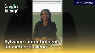 Sylviane : infectiologue, un métier d'avenir