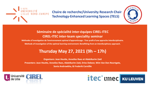 CIREL-ITEC inter-team speciality seminar : La création de la Chair TELS: objectifs et opportunités.
