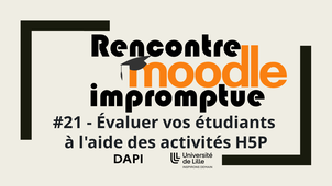 Rencontre Moodle Impromptue #21 - Évaluer vos étudiants à l'aide des activités H5P