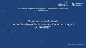 2025, 6. Comment nos étudiants peuvent-ils travailler la communication en stage ? A. GAUDET