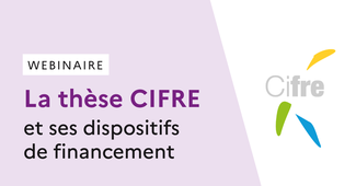 [Webinaire] La thèse CIFRE et ses dispositifs de financement