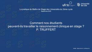 2025, 7. Comment nos étudiants peuvent-ils travailler le raisonnement clinique en stage ? P. TRUFFERT